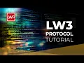 LW3 Protocol Tutorial