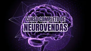 Curso completo de Neurovendas - A Psicologia Aplicada a Vendas e Performance | ATUALIZADO