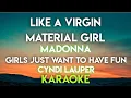 Download Lagu LIKE A VIRGIN │ MATERIAL GIRL - MADONNA │ GIRLS JUST WANT TO HAVE FUN - CYNDI LAUPER (KARAOKE)