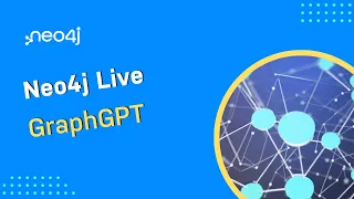 Thumbnail for Neo4j Live: GraphGPT video