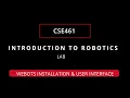 CSE461 Introduction to Robotics Laboratory Webots Installation and User Interface