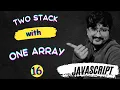 100 JS Interview Questions Implement Two STACKS using One Array in JavaScript HINDI