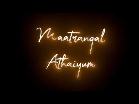 Download MP3 maatrangal athaiyum thoorangal ethaiyum song black screen lyrics tamil | poo urave song