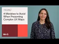 4 Mistakes to Avoid When Presenting Complex UX Maps
