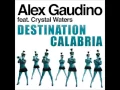 Download Lagu Alex Gaudino   Destination Calabria Original Radio Edit