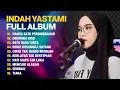 Download Lagu INDAH YASTAMI - SATU RASA CINTA LAGU TERBAIK | FULL ALBUM 2023