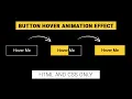Hover Animation Button Effects using Only HTML CSS