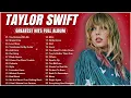 Download Lagu Taylor Swift Greatest Hits Full Album 2023 🎸 Taylor Swift Best Songs Playlist 2023
