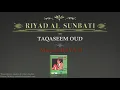 Riyad Al Sunbati Oud Taqaseem, Maqam BAYATI, transcribed by Dimitri Mikelis
