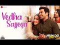 Download Lagu Vedha Sajjeya | Hum Do Hamare Do | Rajkummar, Kriti Sanon|Sachin-Jigar|Rekha Bhardwaj,Varun |Shellee