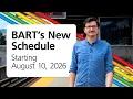 August 2026 BART Schedule Update