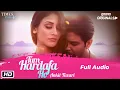 Download Lagu Tum Hardafa Ho | Full Audio | Ankit Tiwari | Aditi Arya | Hindi Love Songs