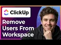 How to Remove Users From a ClickUp Workspace Step-By-Step 2026 guide