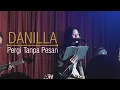 Download Lagu DANILLA - Pergi Tanpa Pesan (LIVE)