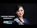 Download Lagu LUNGAMU NINGGAL KENANGAN 2 (COVER) LALA ATILA - SUPRA NADA INDONESIA