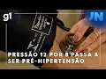 Download Lagu Jornal Nacional: Pressão de 12 por 8 é reclassificada como pré-hipertensão em nova diretriz