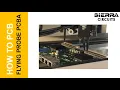 How Flying Probe Testing Works for PCB Assembly Sierra Circuits