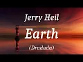 Jerry Heil - Earth (Dradada), (lyrics)