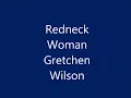 Gretchen Wilson - Redneck Woman