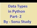 Data types in Python Hindi Part-2 - Sonu Study