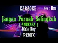 Download Lagu Jangan Pernah Selingkuh (Karaoke Remix) Angkasa band Nada Pria Cowok Male key Bm