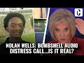 NOLAN WELLS BOMBSHELL DISTRESS CALL IS IT REAL