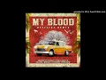 Polima Ft. Pablo Chill-E, Ñengo Flow, Messiah, Lito Kirino y Tali - My Blood Remix