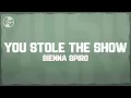 Lagu SIENNA SPIRO - You Stole The Show (Lyrics)