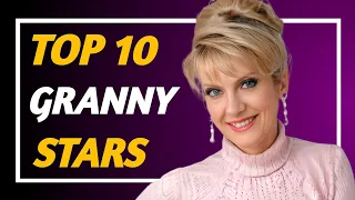 Top 10 Granny Stars 2026