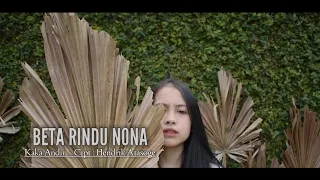 Download BETA RINDU NONA by @KakaAndii  (Hendrik Atasoge) MP3