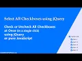 Select or Deselect All Checkboxes using