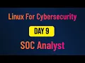 Linux for Cybersecurity and SOC Analysts Ubuntu Kali Red Hat More Day 9