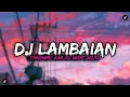 Download Lagu DJ LAMBAIAN TANGANMU KAN KU INGAT SELALU || SAD VIRAL TIK TOK