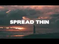 Mariah the Scientist - Spread Thin (Lyrics)