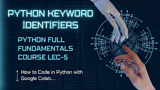 Python keyword and identifier Fundamentals Topic wise Crash Course Lecture 5