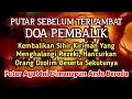 Lagu PUTAR SEGERA AYAT INI ❗Agar Orang Yang Dzolim Pada Anda Mendapat Karma Dan Balasan Dari Allah ❗