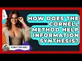 How Does The Cornell Method Help Information Synthesis - Ultimate Study Hacks