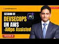 Session 01 DevSecOps on AWS - AiOps Assited Batch 88 by Raghu K Learn DevOps from Scratch