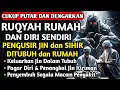 RUQYAH RUMAH PENGUSIR JIN, SETAN \u0026 SIHIR DI RUMAH \u0026 TUBUH, PENENANG HATI DAN FIKIRAN| BY ALAA AQEL