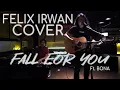 Lagu FALL FOR YOU | COVER | FELIX IRWAN Ft. BONA
