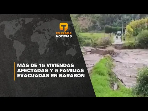 Más de 15 viviendas afectadas y 5 familias evacuadas en Barabón