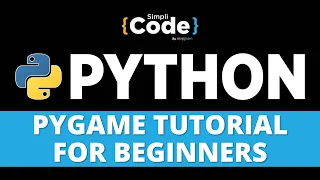 Pygame Tutorial for Beginners Pygame Library in Python PyGame Tutorial Python SimpliCode