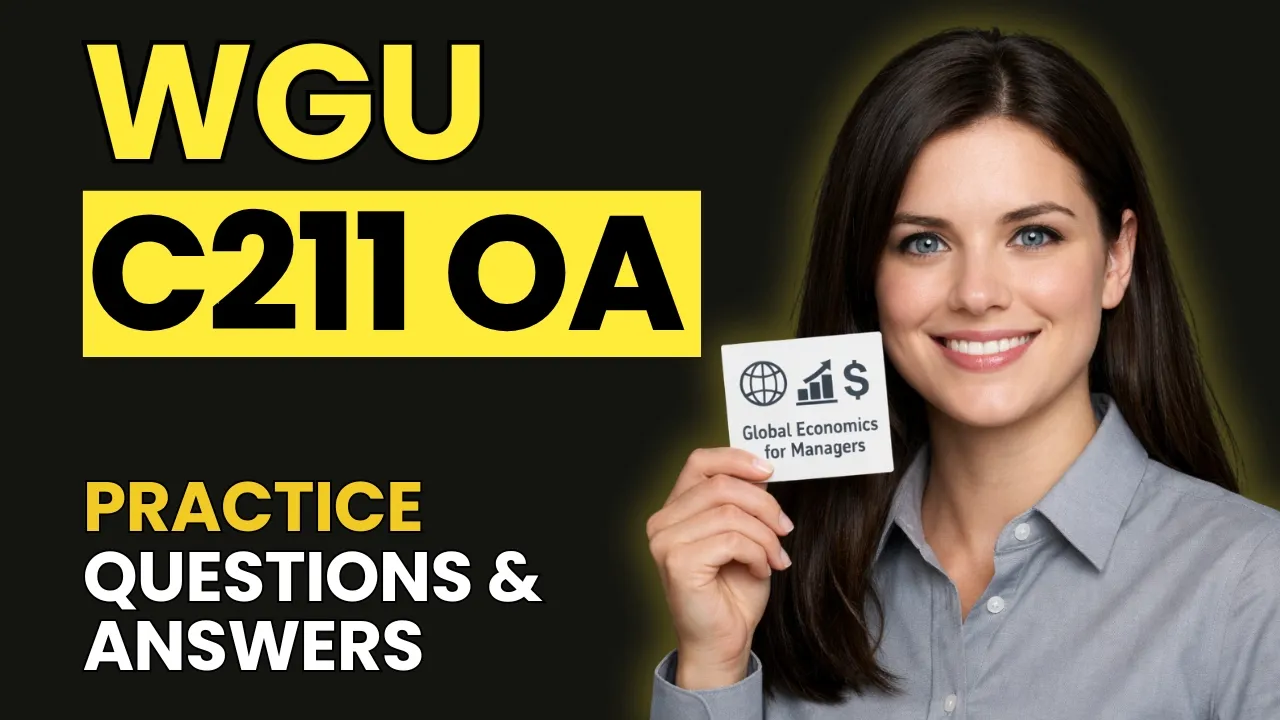WGU C211 OA Global Economics | 2026 Q&A Guide - Pass on Your First Try!