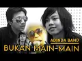 Lagu ADINDA Band - Bukan Main-Main [Official Music Video Clip]