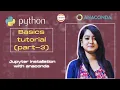 Part-3 How to install Jupyter Notebook from Anaconda Python-basics
