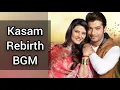 Kasam Rebirth BGM