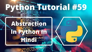- Abstraction In Python In Hindi Python Tutorial For Beginners