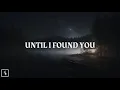 Until I Found You (Stephen Sanchez) | 1 Hour Slowed Reverb, Ambient Music