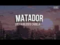 Matador - Los Fabulosos Cadillacs [Letra/Lyrics]
