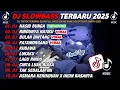 DJ SLOWBASS TERBARU 2025 || DJ NASIB BUNGA🎵DJ RINDUNYA HATIKU | VIRAL ENAK BUAT SANTAI
